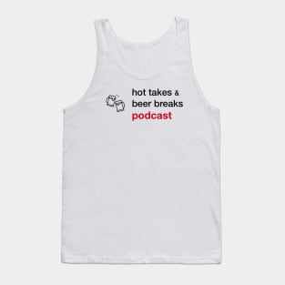 Hot Takes and Beer Breaks Tank Top